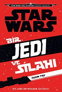 Starwars - Bir Jedi ve Silahı 