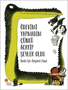 Ödevimi Yapmadım Çünkü Acayip Şeyler Oldu 