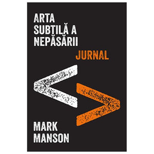 Arta Subtila A Nepasarii. Jurnal 