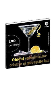 Ghidul Cocteilurilor Celebre Si Povestile Lor (Romanian Edition) 