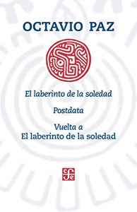 El laberinto de la soledad. Postdata. Vuelta a El laberinto de la soledad 