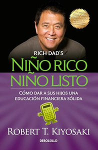 Niño rico, niño listo: Cómo dar a sus hijos una educación financiera sólida / Ri ch Kid Smart Kid: Giving Your Child a Financial Head Start 