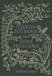 Cuentos extraños para niños peculiares/ Tales of the Peculiar 