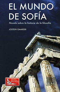 El Mundo De Sofia: Novela Sobre La Historia De La Filosofia (Spanish Edition) 