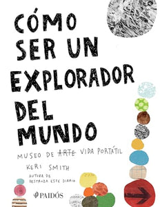 Como Ser Un Explorador del Mundo 