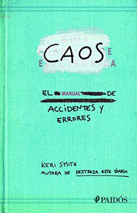 Caos. El Manual de Accidentes Y Errores 