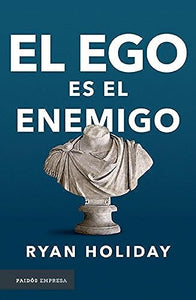 El Ego Es El Enemigo / Ego Is the Enemy 