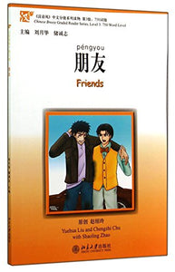 Friends - Chinese Breeze Graded Reader, Level 3: 750 Words Level 