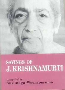 Sayings of J. Krishnamurti 