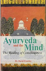 Ayurveda and the Mind 