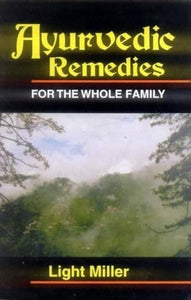 Ayurvedic Remedies for the Whole Family 