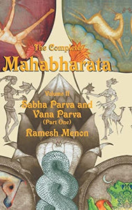 The Complete Mahabharata Volume II Sabha Parva 