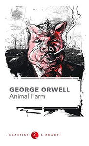 Animal Farm by George Orwell 