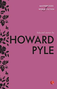 Selected Stories by Howard Pyle 