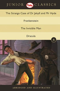 Junior Classicbook 8 (the Strange Case of Dr Jekyll and Mr Hyde, Frankenstein, the Invisible Man, Dracula) (Junior Classics) 