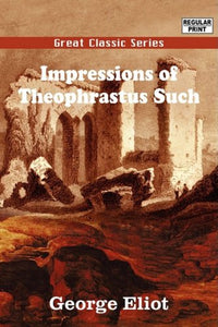 Impressions of Theophrastus Such 