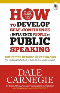 Develop Self Confidence Influence People Public 