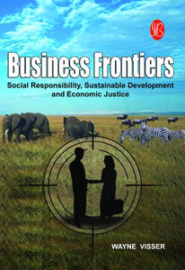 Business Frontiers: Social Responsibility Sustainable Development And Economic Justice 