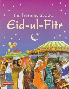 Im Learning About Eid-ul-Fitr 