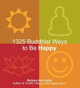 1325 Buddhist Ways to be Happy 