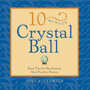 10 - Minute Crystal Ball 