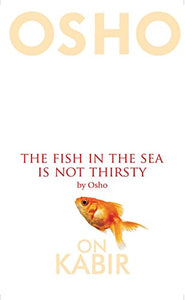 The Fish In The Sea Is Not Thirsty 