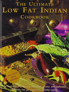 The Ultimate Low Fat Indian Cookbook 