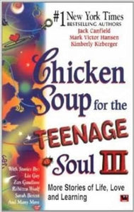 Chicken Soup for the Teenage Soul III 