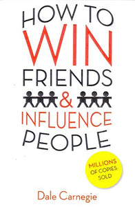 How To Win Friends & Influence People 