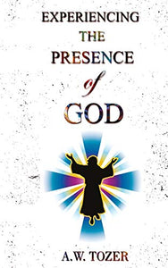 Experiencing the Presence of God 