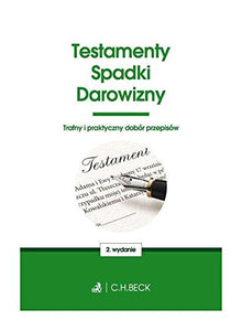 Testamenty, spadki, darowizny. Twoje prawo [KSIĄĹťKA] 