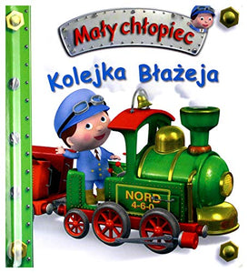 MaĹy chĹopiec. Kolejka BĹaĹzeja - Emilie Beaumont, Nathalie Belineau [KSIÄĹťKA] 