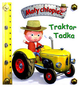 MaĹy chĹopiec. Traktor Tadka - Emilie Beaumont, Nathalie Belineau [KSIÄĹťKA] 