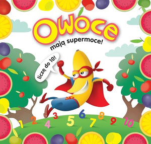 Owoce maja supermoce! 