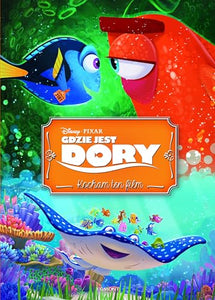 Gdzie jest Dory? Kocham ten film (twarda) [KSIĄĹťKA] 