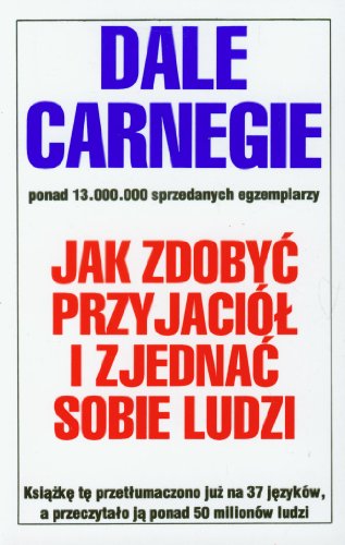 Jak zdobyc przyjaciol i zjednac sobie ludzi