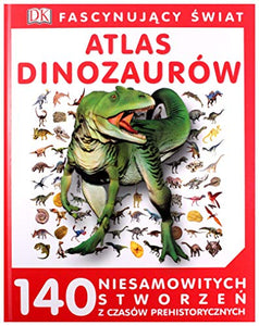 Fascynujacy Swiat Atlas dinozaurow 