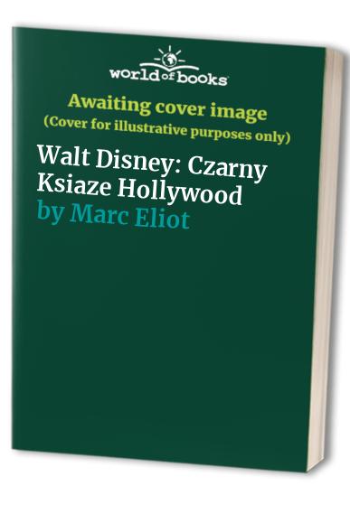 Walt Disney: Czarny Ksiaze Hollywood