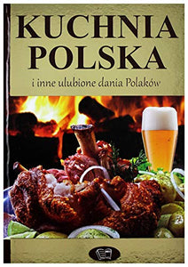 Kuchnia polska i inne ulubione dania Polaków 