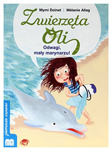Zwierzęta Oli: Mały marynarzu. - Mymi Doinet [KSIĄŻKA] 