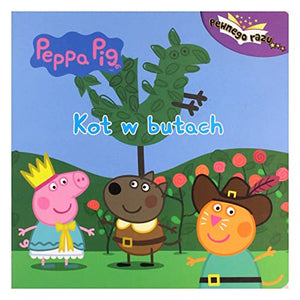 Peppa Pig Pewnego razu Tom 3 Kot w butach (ŚWINKA PEPPA) 