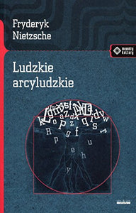 Ludzkie arcyludzkie (MEANDRY KULTURY) 