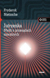 Jutrzenka Myśli o przesądach moralnych. (MEANDRY KULTURY) 