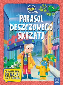 Parasol deszczowego skrzata: Duże litery Opowiadania do nauki czytania 