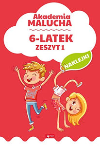 Akademia malucha dla 6-latka Zeszyt 1 