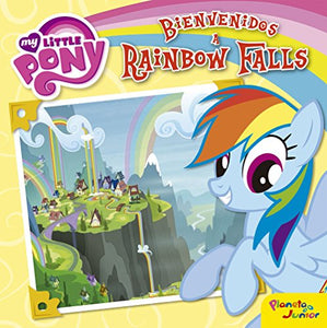 My Little Pony. Bienvenidos a Rainbow Falls: Cuento 