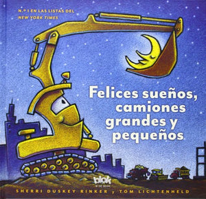 Felices Suenos, Camiones Grandes y Pequenos / Goodnight, Goodnight Construction Site 