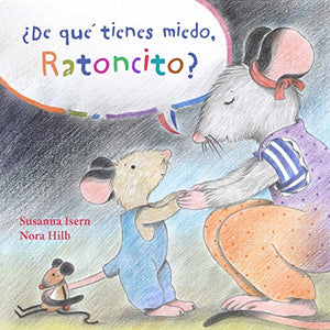 De qu tienes miedo ratoncito? (What Are You Scared of, Little Mouse?) 