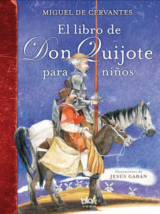 El libro de Don Quijote para niños / The Don Quixote Book for Children 