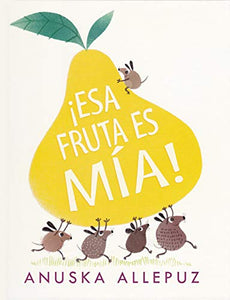 !esa Fruta Es Mia! 